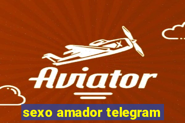 sexo amador telegram